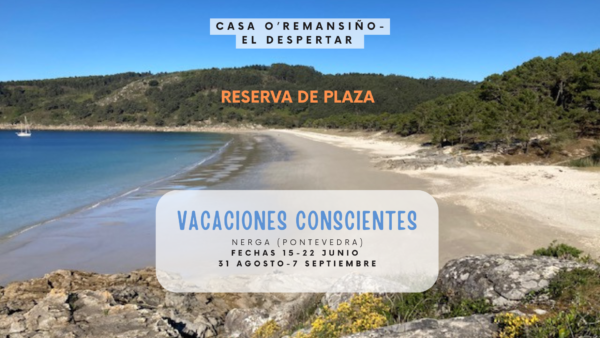 Reserva de plaza Vacaciones conscientes en el Despertar. Nerga (Pontevedra)